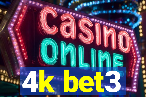 4k bet3